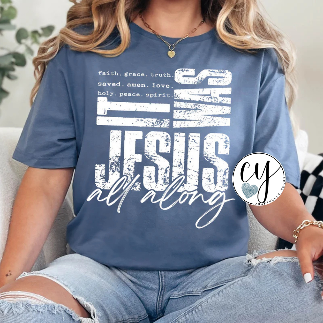 It Was Jesus All Along Tee | Minimalist Christian Apparel