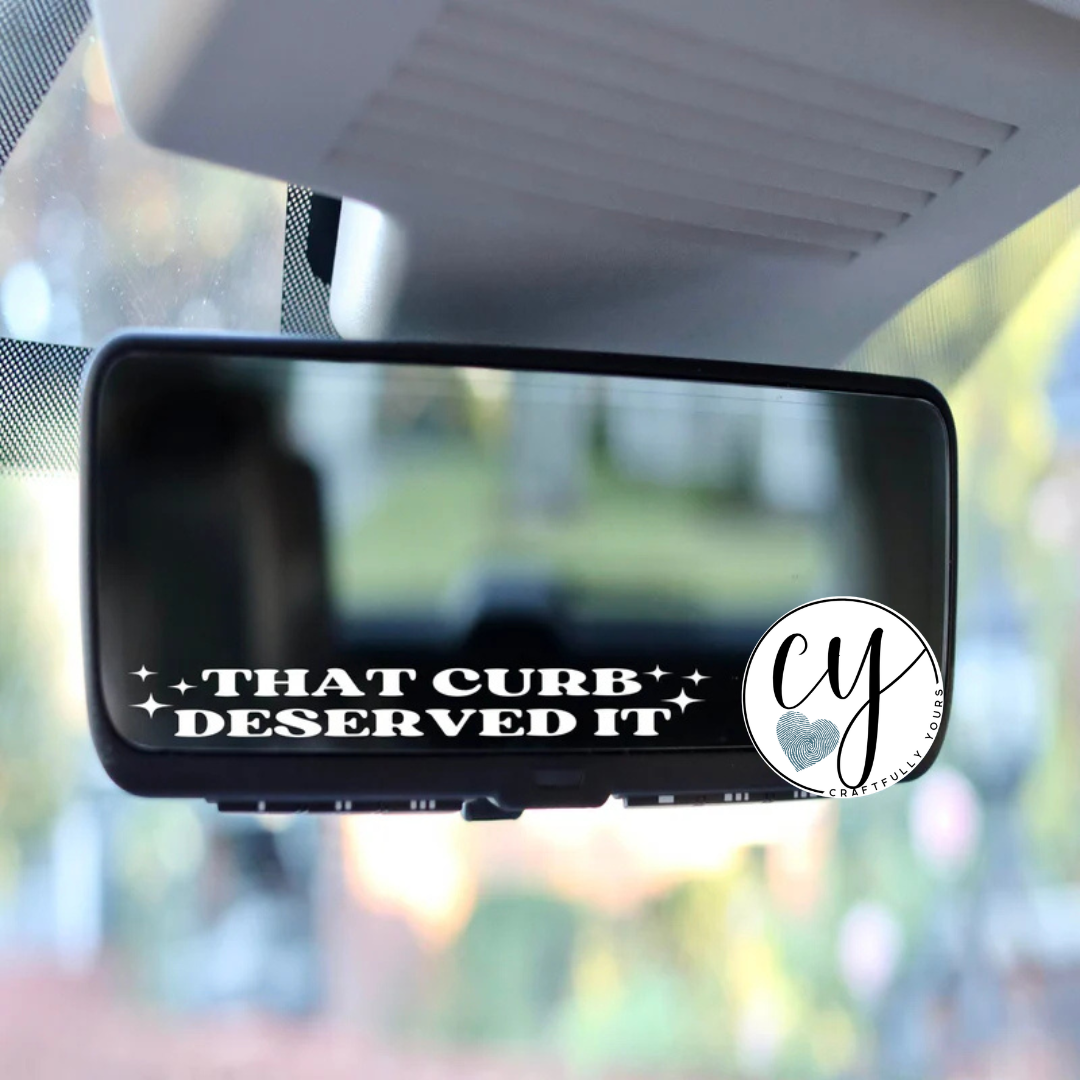 "That Curb Deserved It" Sarcastic Car Decal