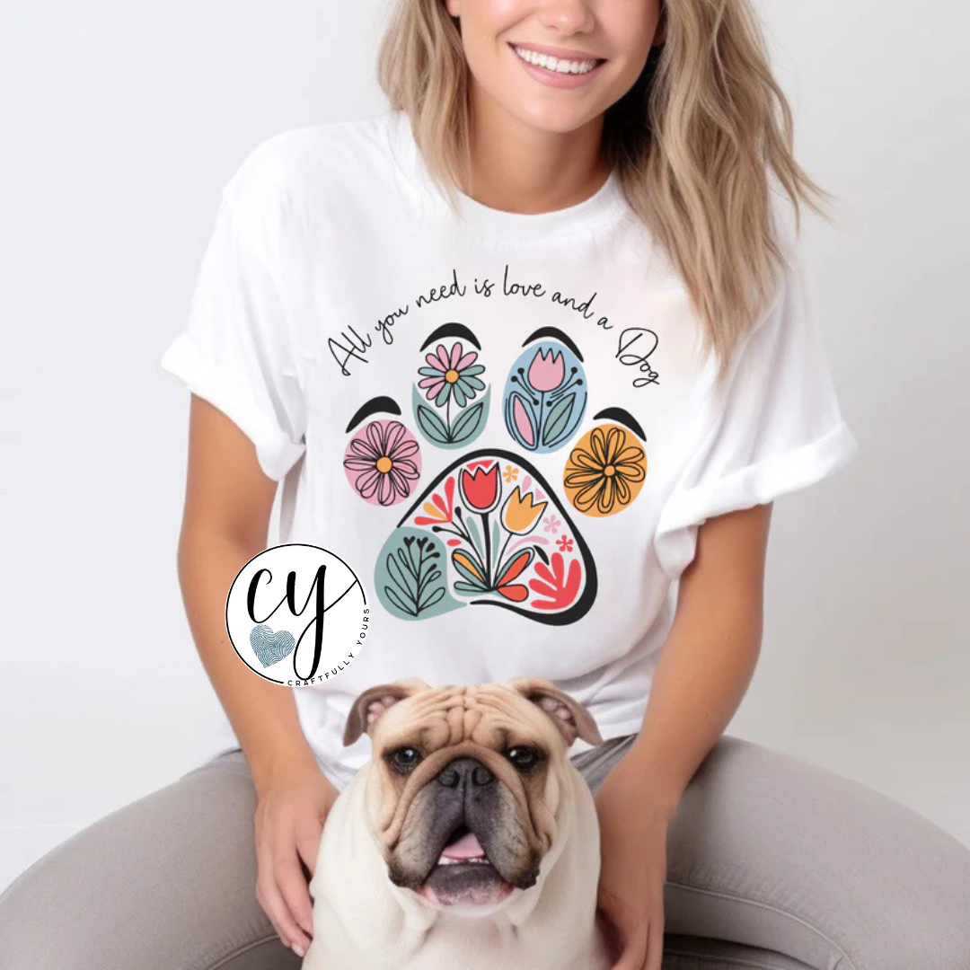 All You Need is Love and a Dog Floral Print Tee