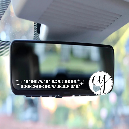 "That Curb Deserved It" Sarcastic Car Decal