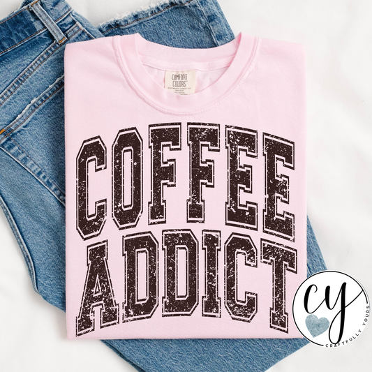 Coffee Addict T-Shirt | Humorous Coffee Tee | Mom Life Shirt | Caffeine Lover Gift | Sarcastic Slogan Tee