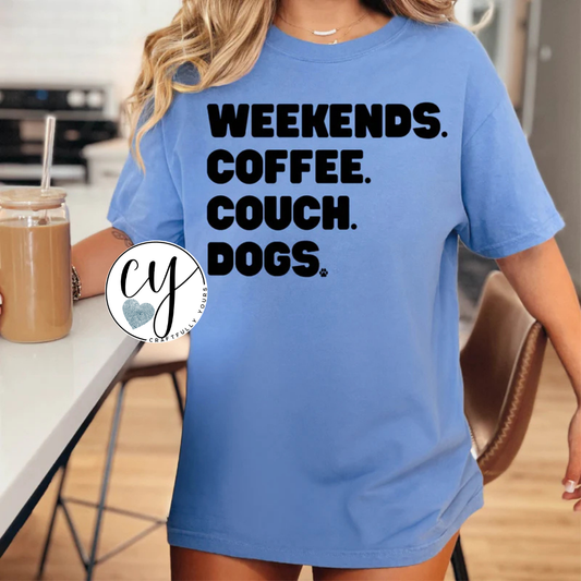 "Weekends. Coffee. Couch. Dogs." Lifestyle Tee