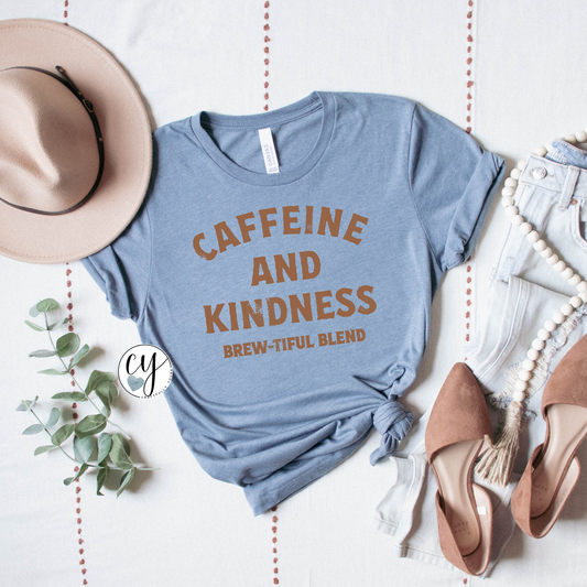 Caffeine and Kindness T-Shirt | Coffee Lover Tee | Positive Quote Shirt | Minimalist Graphic Tee | Millennial Mom Life