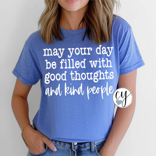 May Your Day Be Filled with Good Thoughts Tee