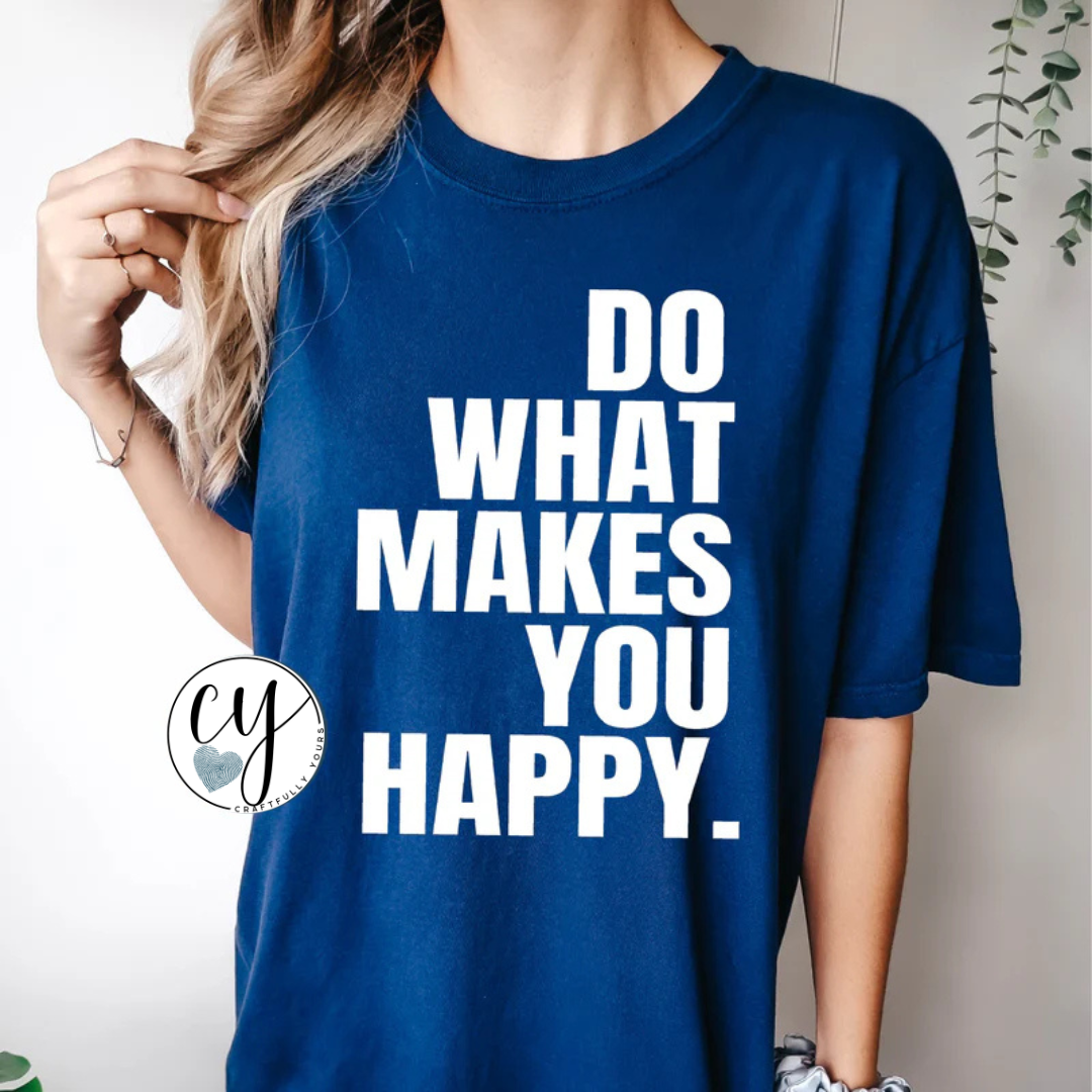Do What Makes You Happy Block Tee - White Ink