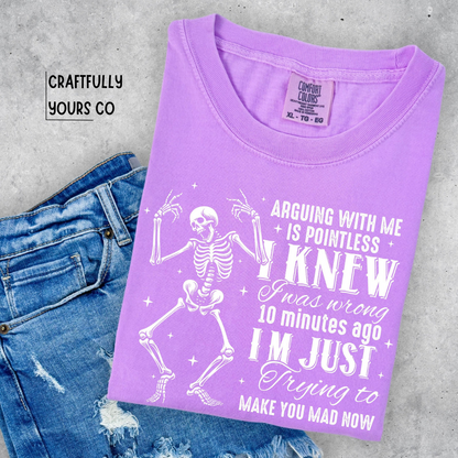 Arguing With Me is Pointless Skeleton