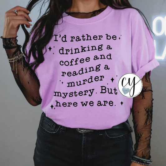 Coffee & Murder Mystery Addict Tee
