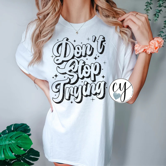 Don't Stop Trying Resilient Grunge Tee
