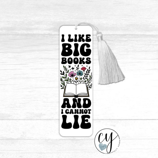 I Like Big Books and I Cannot Lie Humorous Bookmark