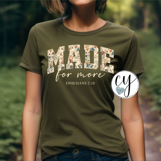 "Made for More - Ephesians 2:10" Floral Inspirational Tee