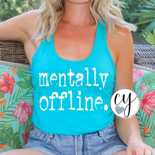 "Mentally Offline." Humorous Relaxed Tank Top